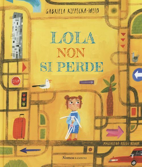 LOLA NON SI PERDE  - RZEPECKA-WEISS GABRIELA - Nomos Edizioni