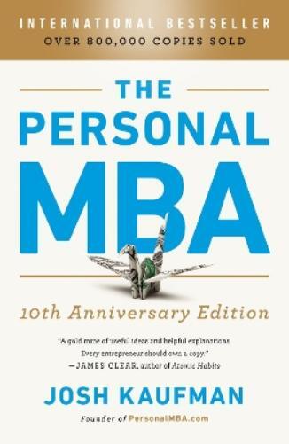 Josh Kaufman The Personal MBA 10th Anniversary Edition (Tascabile)