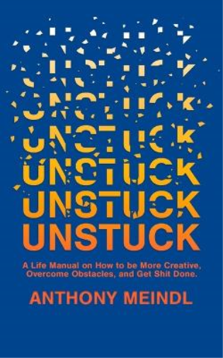 Anthony Meindl Unstuck (Tascabile)