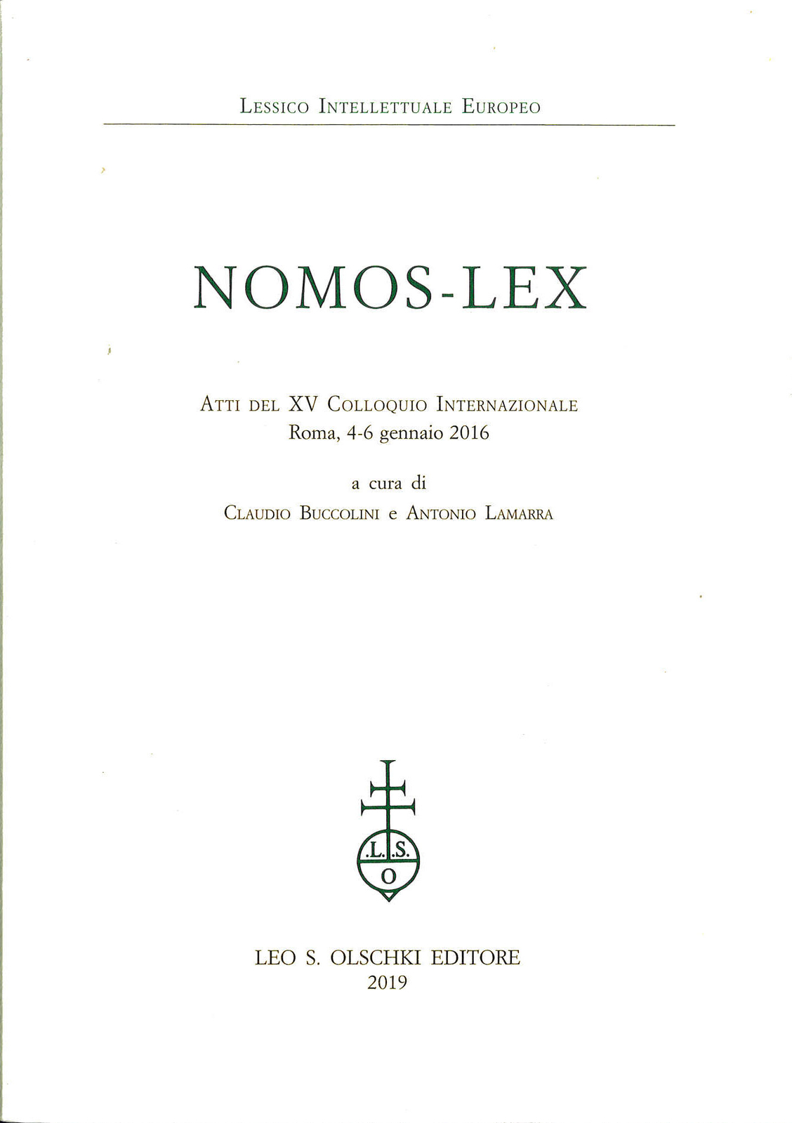 Nomos-lex  XV Colloquio Internazionale (Roma, 4-6 gennaio 2016) 9788822266552