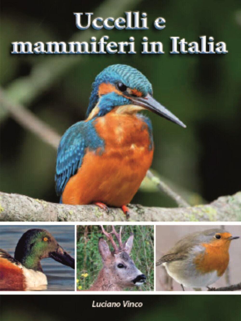 Uccelli e mammiferi in Italia - Vinco Luciano