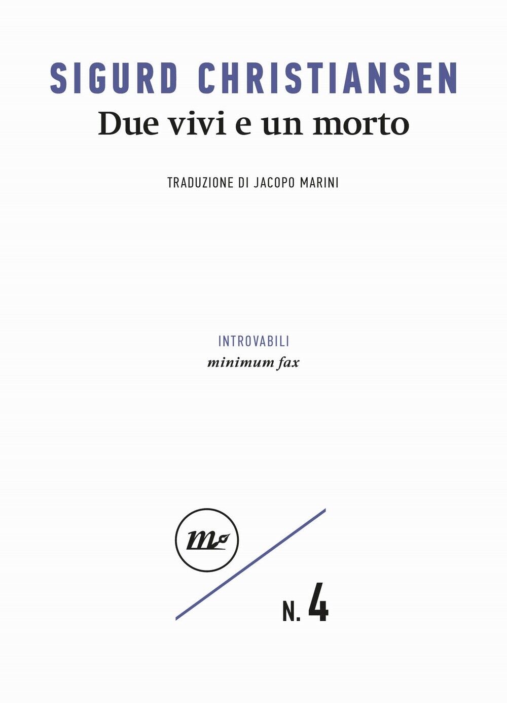 Due vivi e un morto - [Minimum Fax]