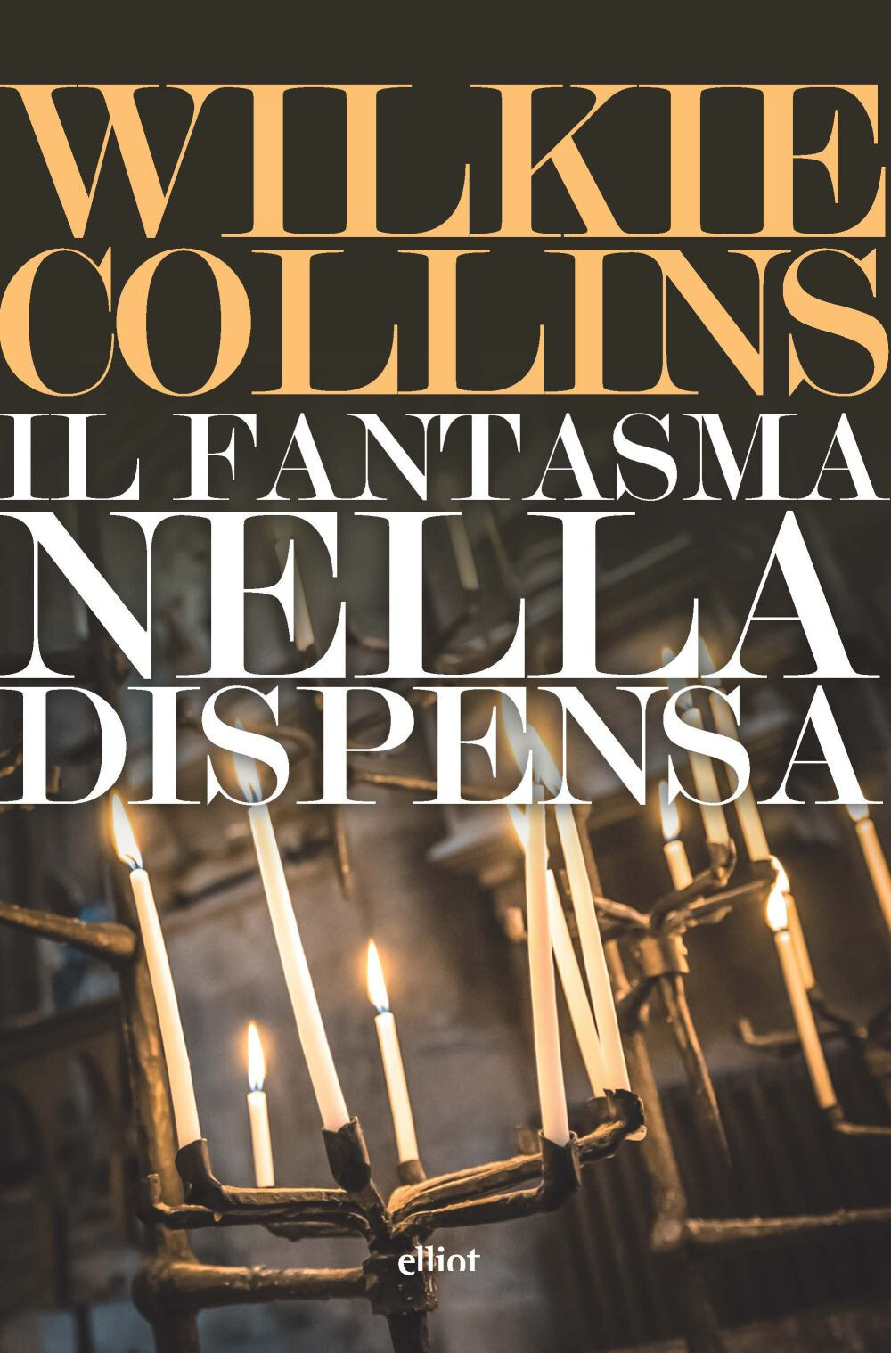 Libri Wilkie Collins - Il Fantasma Nella Dispensa