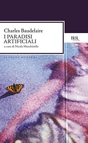 Libri Baudelaire Charles - I Paradisi Artificiali
