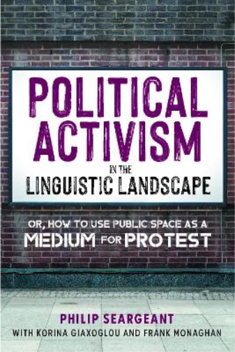 Korina Giaxoglou Philip Seargeant  Political Activism in the Lingui (Tascabile)