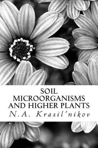 N a Krasil'nikov Soil Microorganisms and Higher Plants (Tascabile)
