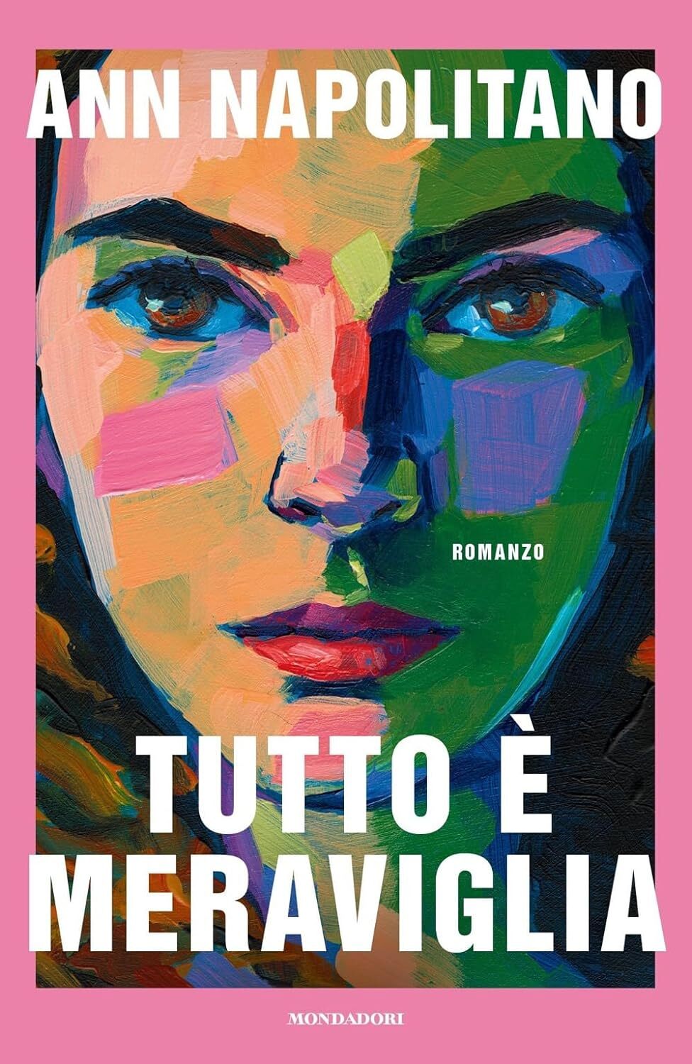 9788804781134 Tutto è meraviglia - Ann Napolitano,Manuela Faimali