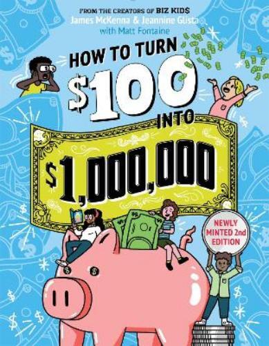 James McKenna Jeannine Glista  How to Turn $100 into $1,000,000 (Rev (Tascabile)
