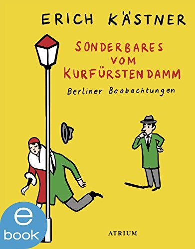 Erich Kästner S Sonderbares vom Kurfürstendamm: Berliner Beo (Copertina rigida)