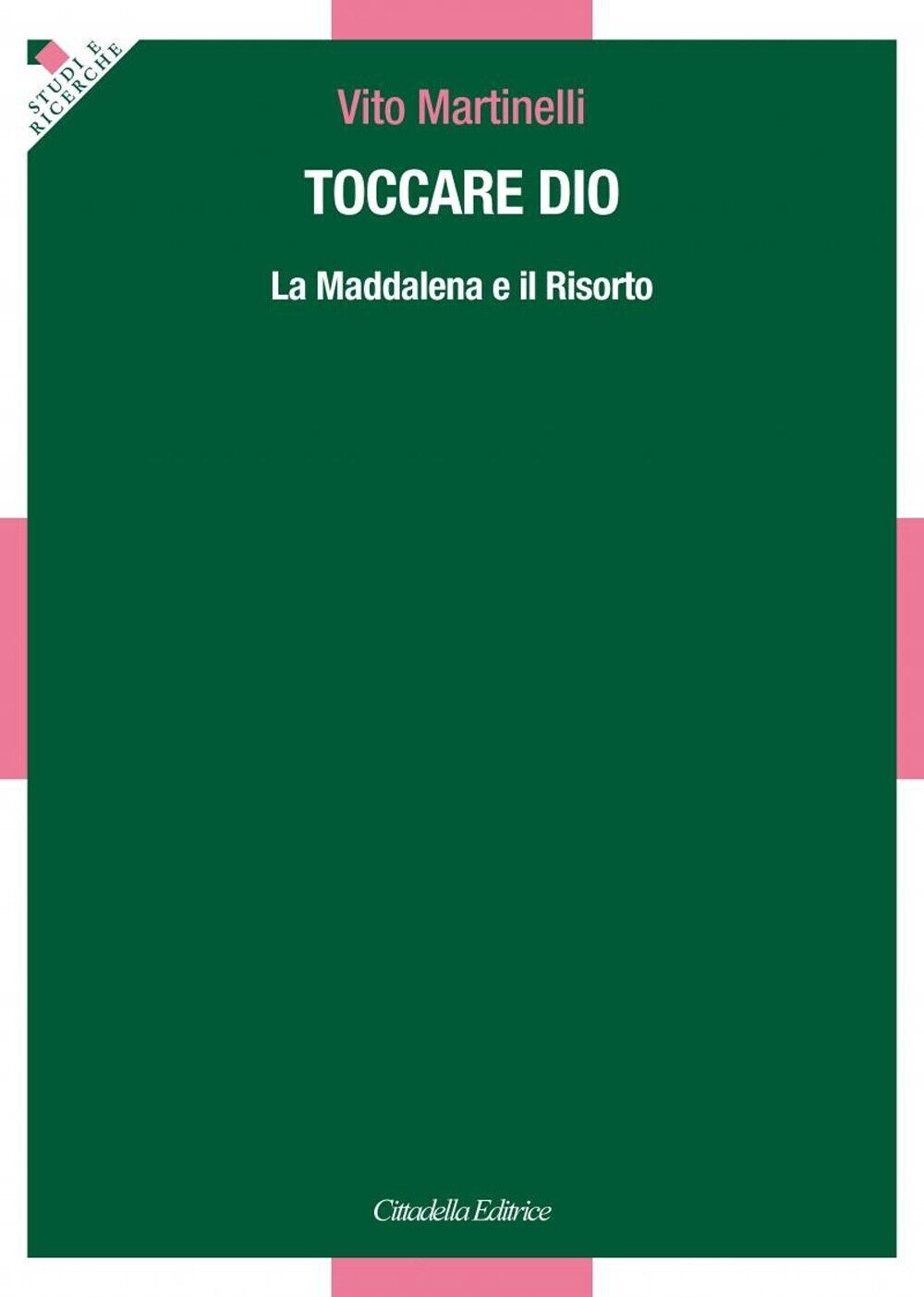 Toccare Dio. La Maddalena e il Risorto - [Cittadella]