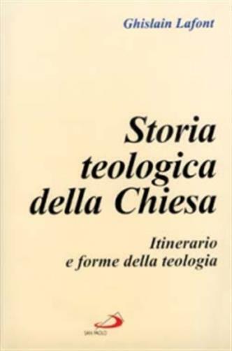 Storia teologica della Chiesa - Lafont Ghislain