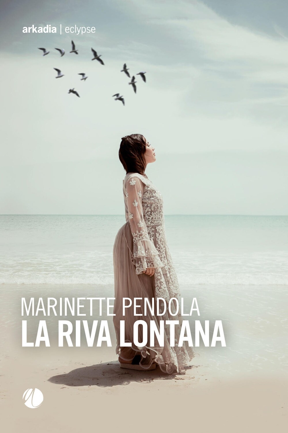La riva lontana - [Arkadia Editore]