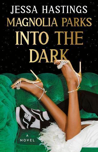 Jessa Hastings Magnolia Parks: Into the Dark (Tascabile) Magnolia Parks Universe