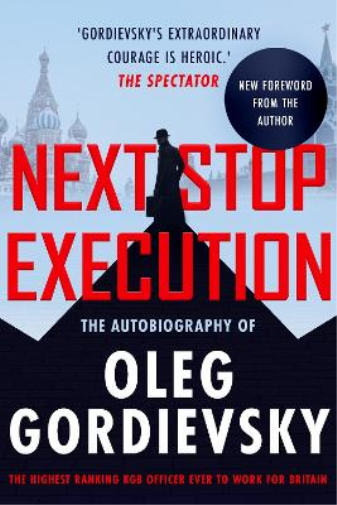 Oleg Gordievsky Next Stop Execution (Tascabile)