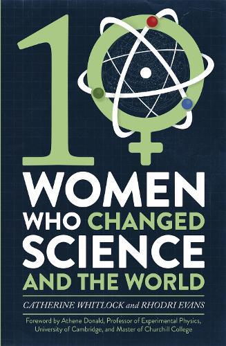 Catherine Whitlock Rhodri E Ten Women Who Changed Science, and the W (Tascabile)