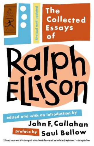 Ralph Ellison The Collected Essays of Ralph Ellison (Tascabile)