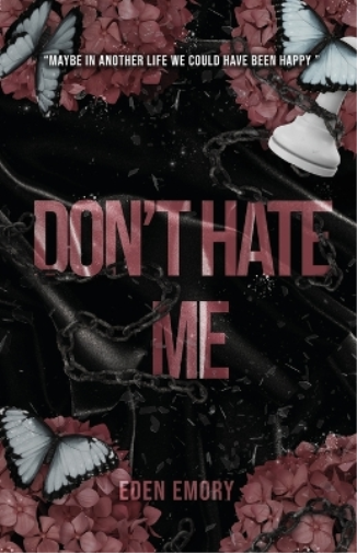 Eden Emory Don't Hate Me (Tascabile)