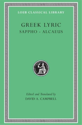 Sappho Alcaeus Greek Lyric, Volume I: Sappho and Alcaeus (Copertina rigida)