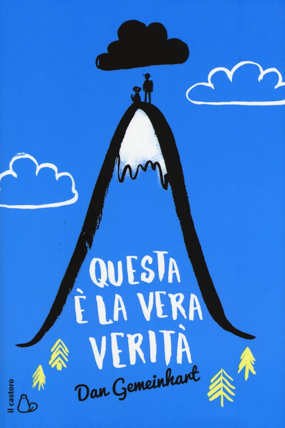 Libri Dan Gemeinhart - Questa E La Vera Verita