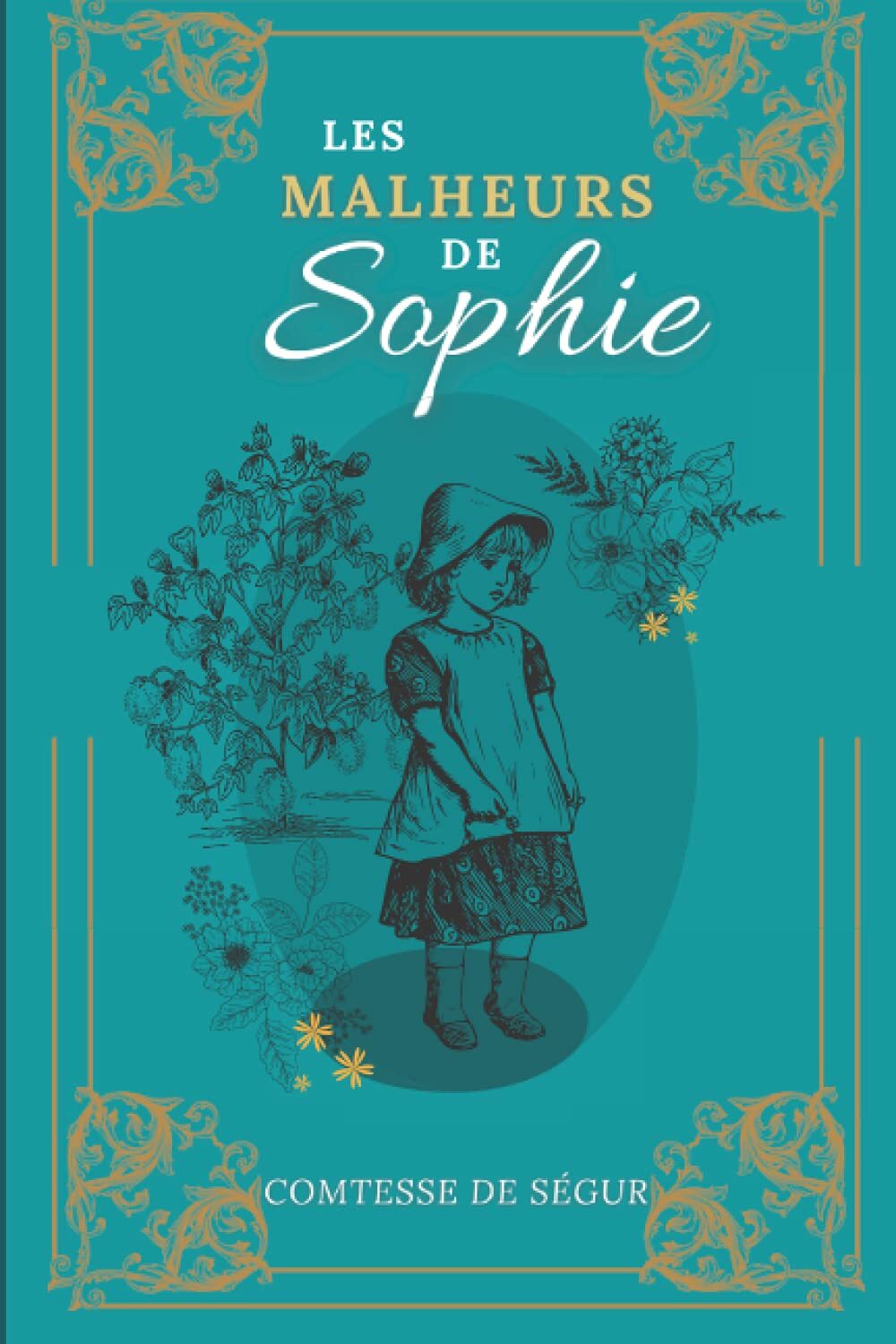 Les Malheurs de Sophie: De la Comtesse de Ségur | Texte intégral avec biographie