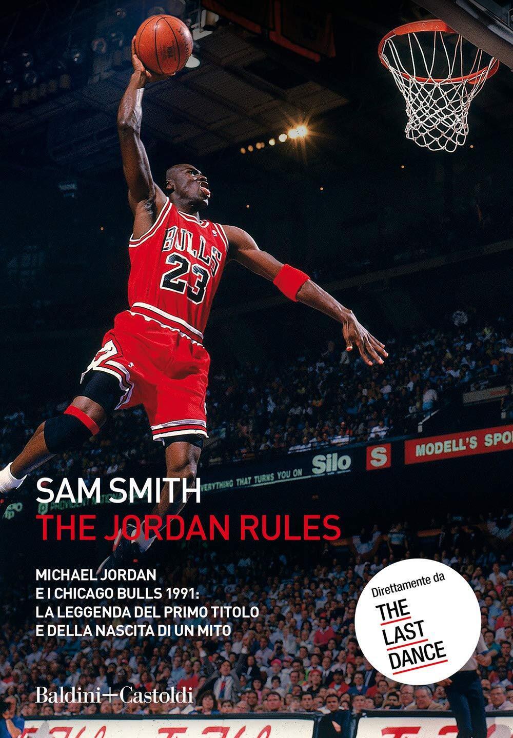 9788893883559 The Jordan Rules. Michael Jordan e i Chicago Bulls...ta di un mito
