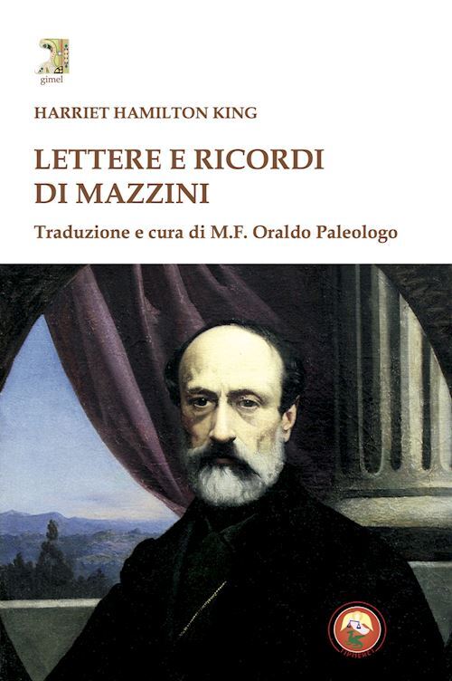 LETTERE E RICORDI DI MAZZINI  - KING HARRIET ELEANOR HAMILTON, PALEOLOGO O.