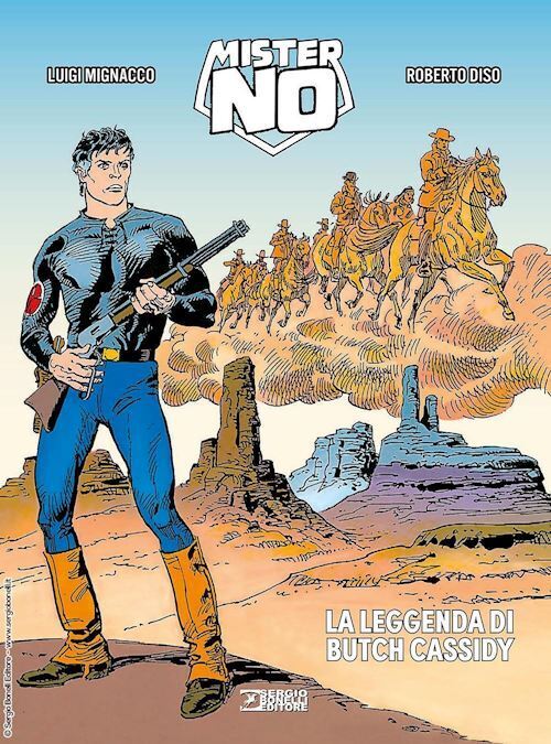 MISTER NO. LA LEGGENDA DI BUTCH CASSIDY  - MIGNACCO LUIGI - Sergio Bonelli