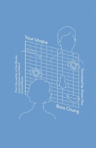 Bora Chung Your Utopia (Tascabile)