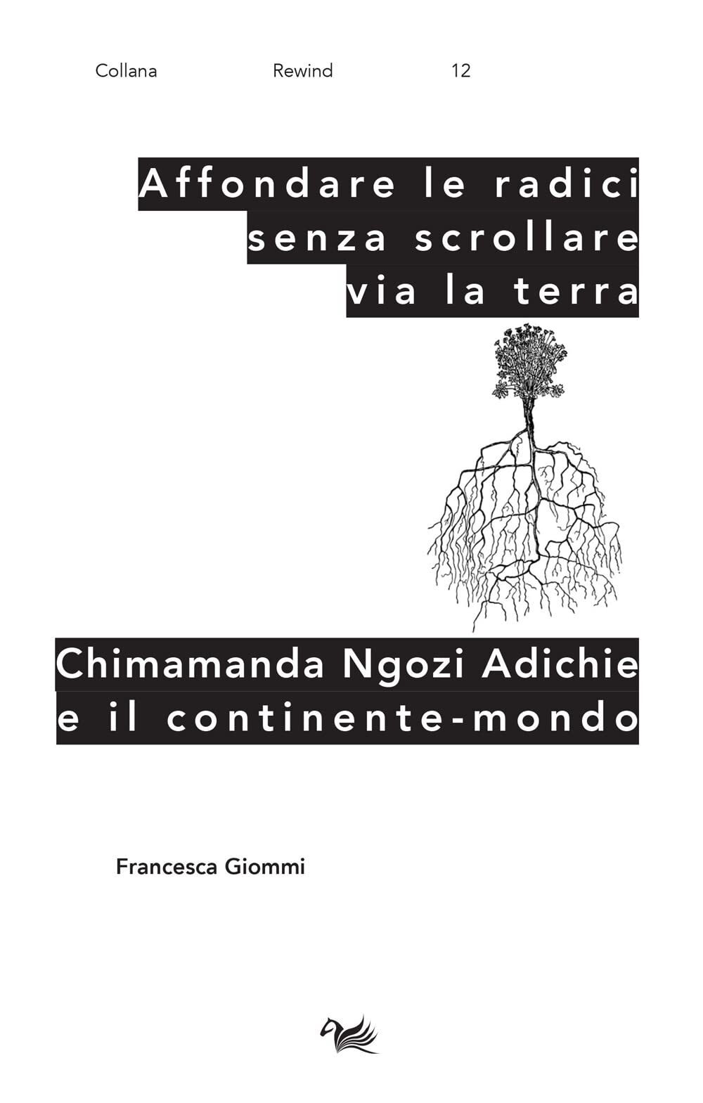 Libri Francesca Giommi - Affondare Le Radici Senza Scrollare Via La Terra. Chima