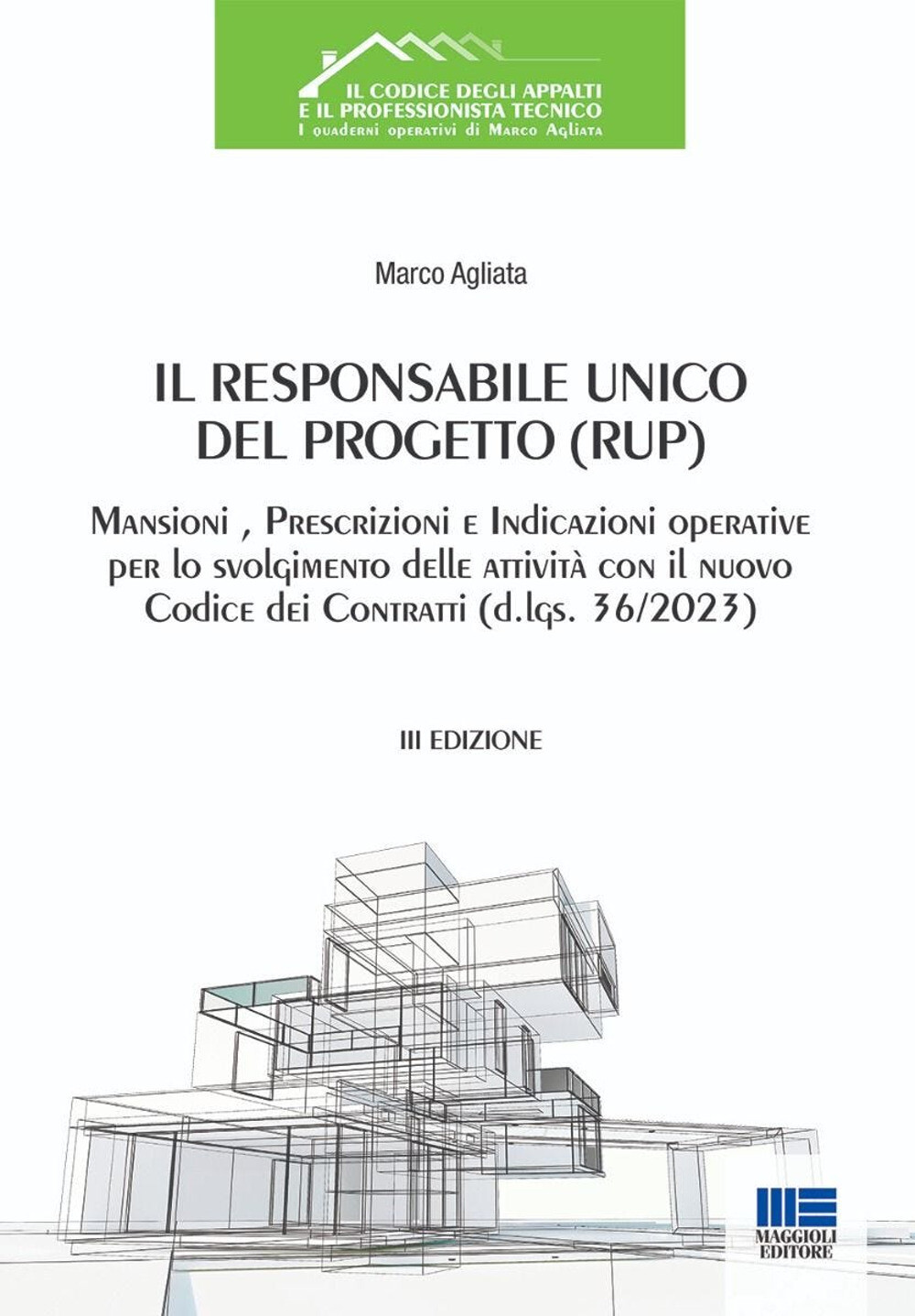 Libri Marco Agliata - Il Responsabile Unico Del Progetto (RUP). Mansioni, Prescr