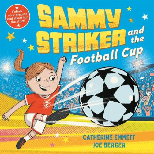 Catherine Emmett Sammy Striker and the Football Cup (Tascabile)