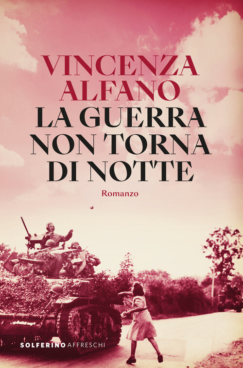 Libri Vincenza Alfano - La Guerra Non Torna Di Notte