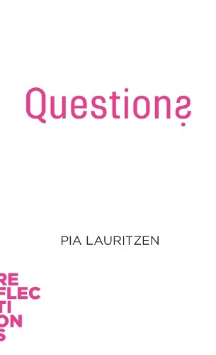 Pia Lauritzen Questions (Tascabile) Reflections