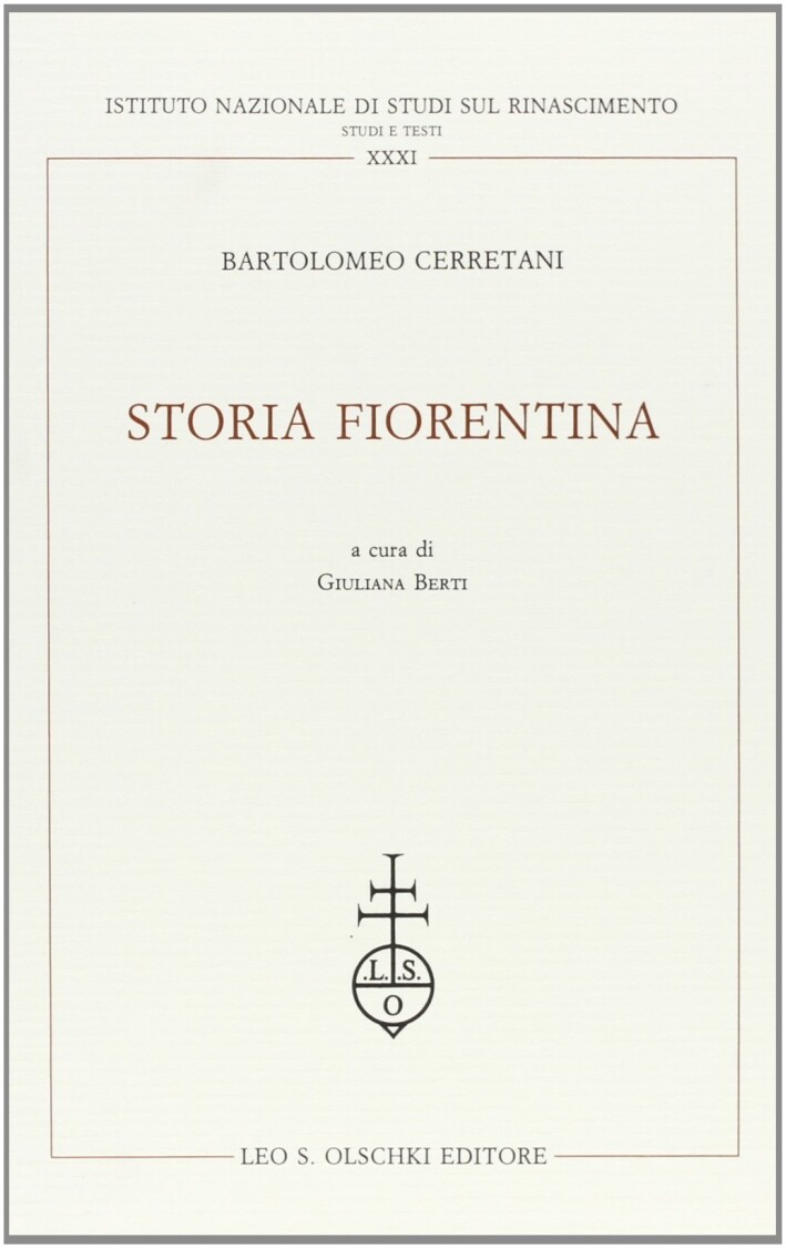 Storia fiorentina - [Casa Editrice Leo S. Olschki]