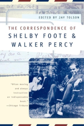 Shelby Foote Walker  The Correspondence of Shelby Foote and Walker  (Tascabile)