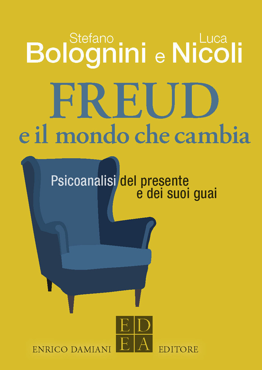 Libri Stefano Bolognini / Luca Nicoli - Freud E Il Mondo Che Cambia. Psicoanalis