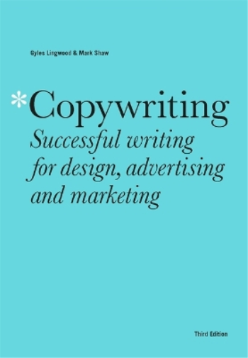 Gyles Lingwood Mark Shaw Copywriting Third Edition (Tascabile)