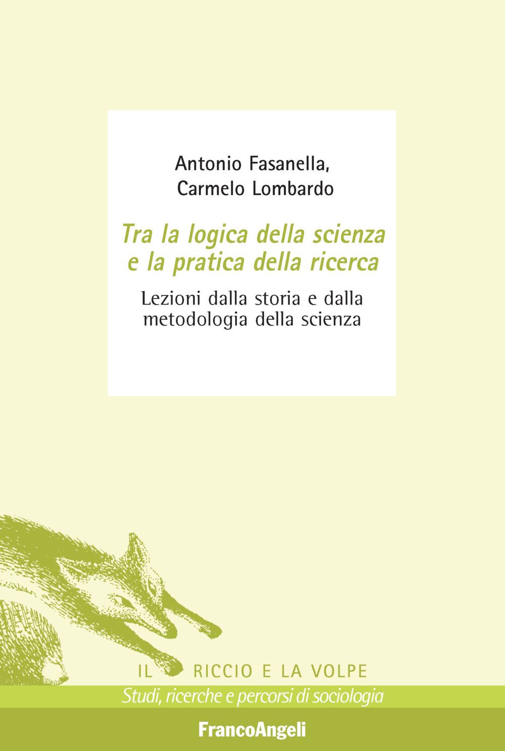 Libri Antonio Fasanella / Carmelo Lombardo - Tra La Logica Della Scienza E La Pr