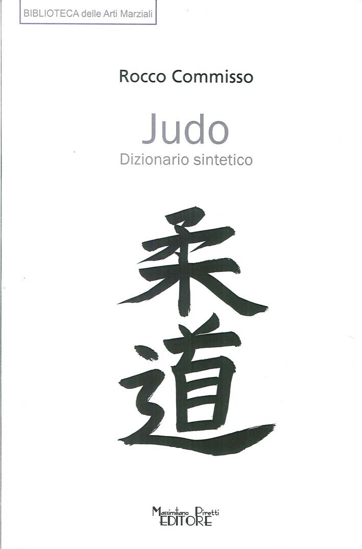 Libri Rocco Commisso - Judo. Dizionario Sintetico