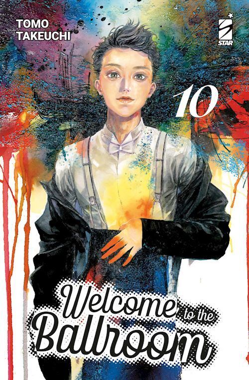 WELCOME TO THE BALLROOM. VOL. 10  - TAKEUCHI TOMO - Star Comics