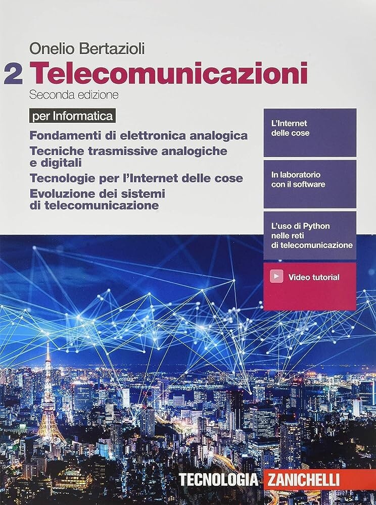 Telecomunicazioni 2 Seconda Edizione per informatica ISBN: 9788808761774
