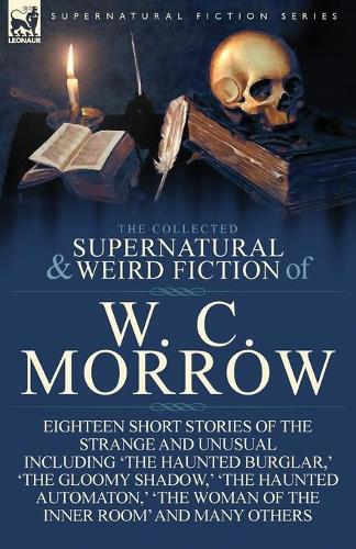William Chambers Mor The Collected Supernatural and Weird Fiction o (Tascabile)