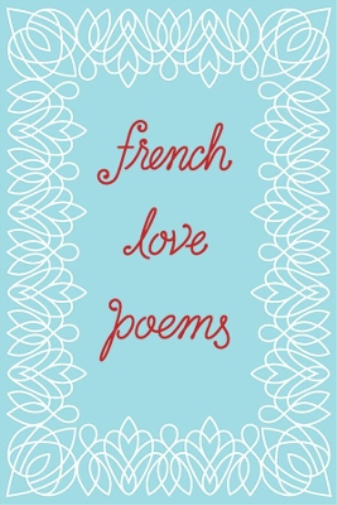 French Love Poems (Tascabile)
