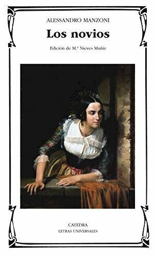 NOVIOS (LOS)  - MANZONI ALESSANDRO - CATEDRA, S.A., EDICIONES