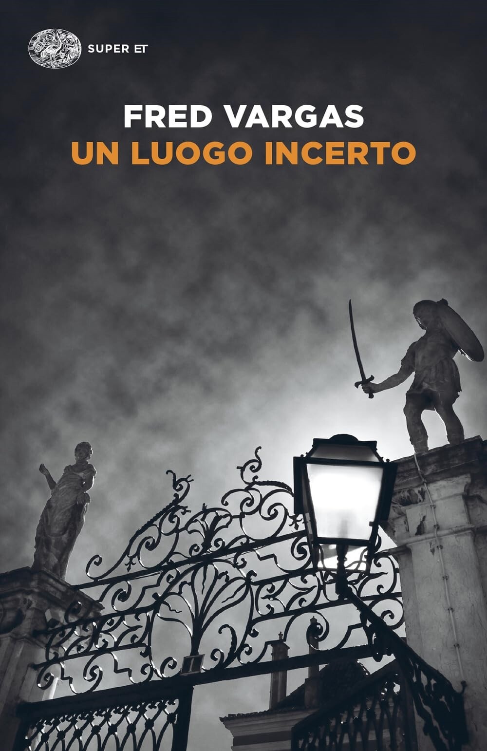 Libri Fred Vargas - Un Luogo Incerto. I Casi Del Commissario Adamsberg #06