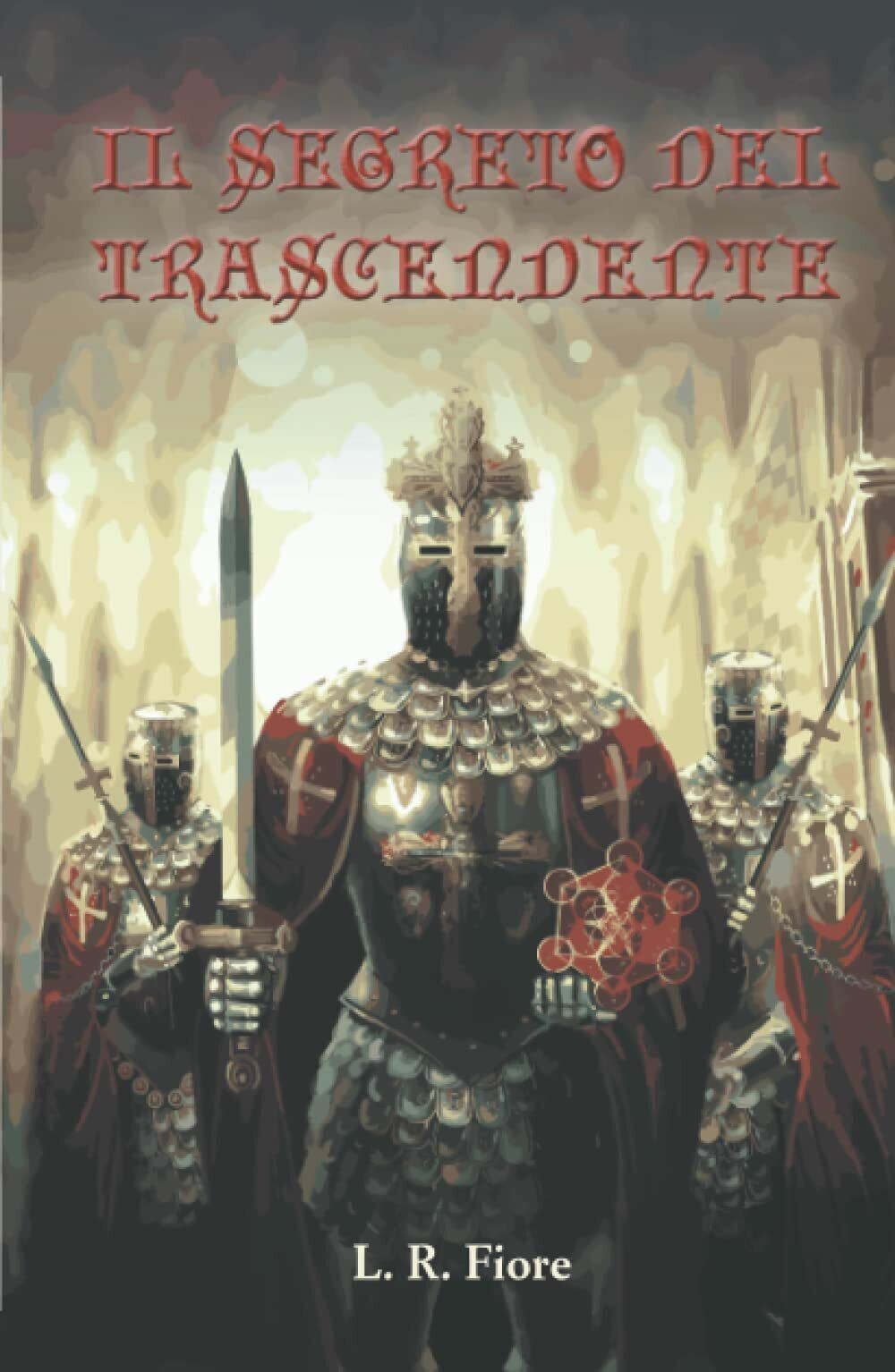 Il segreto del trascendente: 3 di L.r. Fiore,  2022,  Indipendently Published