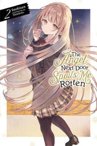 The Angel Next Door Spoils Me Rotten, Vol. 2 (light novel) (Tascabile)
