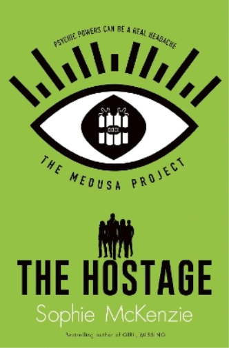 Sophie McKenzie The Medusa Project: The Hostage (Tascabile) MEDUSA PROJECT