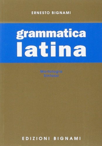 9788843303106 Grammatica latina - bignami