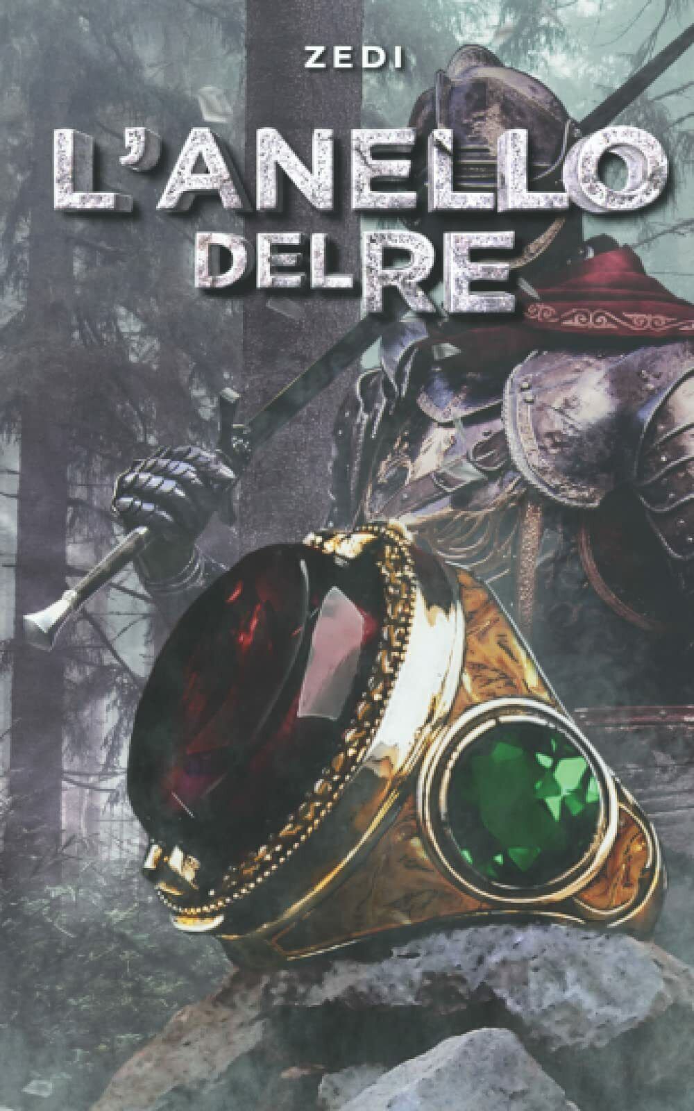 L’anello del Re di Zedi,  2022,  Indipendently Published